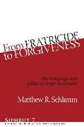 From Fratricide to Forgiveness