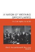 A Nation of Widening Opportunities: The Civil Rights ACT at 50