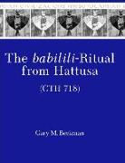 The babilili-Ritual from Hattusa (CTH 718)
