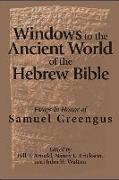 Windows to the Ancient World of the Hebrew Bible