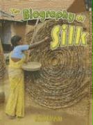 The Biography of Silk