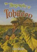 The Biography of Tobacco