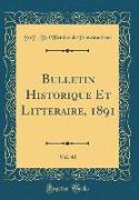Bulletin Historique Et Littéraire, 1891, Vol. 40 (Classic Reprint)