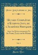 OEuvres Complètes d'Étienne Jouy, de l'Académie Française, Vol. 9