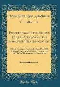 Proceedings of the Second Annual Meeting of the Iowa State Bar Association