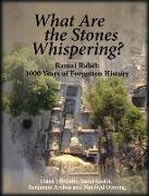 What Are the Stones Whispering?