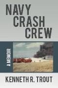 Navy Crash Crew: A Memoir