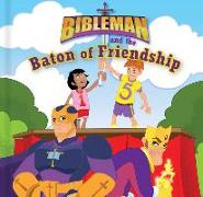 Bibleman and the Baton of Friendship (board book)