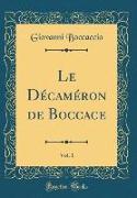 Le Décaméron de Boccace, Vol. 1 (Classic Reprint)