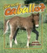 ¿Qué Es Un Caballo? (What Is a Horse?)