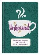 Unhurried: Devotions and Prayers for Savoring Quiet Time with God