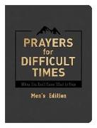 Prayers for Difficult Times Men's Edition: When You Don't Know What to Pray