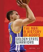 The Nba: A History of Hoops: Golden State Warriors