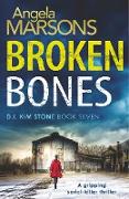 Broken Bones: A Gripping Serial Killer Thriller