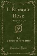 L'Épingle Rose, Vol. 2
