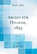 Archiv für Hygiene, 1895, Vol. 23 (Classic Reprint)