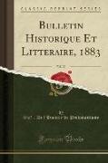 Bulletin Historique Et Littéraire, 1883, Vol. 32 (Classic Reprint)