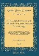 H. R. 3838, Housing and Community Development Act of 1994, Vol. 1