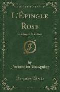 L'Épingle Rose, Vol. 1