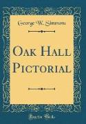 Oak Hall Pictorial (Classic Reprint)