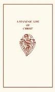 A Stanzaic Life of Christ: Compiled from Gigden's Polychronicon and the Legenda Aurea Edited from Ms. Harley 3909
