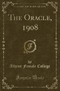 The Oracle, 1908 (Classic Reprint)