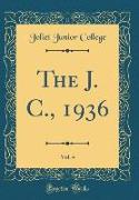 The J. C., 1936, Vol. 4 (Classic Reprint)