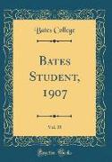Bates Student, 1907, Vol. 35 (Classic Reprint)