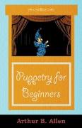 Puppetry for Beginners (Puppets & Puppetry Series)