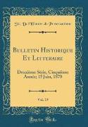 Bulletin Historique Et Littéraire, Vol. 19: Deuxième Série, Cinquième Année, 15 Juin, 1870 (Classic Reprint)