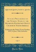 Acts and Proceedings of the General Synod of the Reformed Protestant Dutch Church in North America, Vol. 9