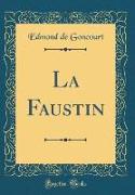 La Faustin (Classic Reprint)