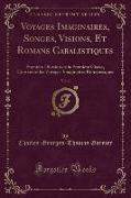 Voyages Imaginaires, Songes, Visions, Et Romans Cabalistiques, Vol. 2