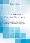 The Pomona College Catalogue: Seventeenth College Year, Register, 1904-1905, Announcements 1905-1906 (Classic Reprint)
