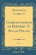 Correspondance de Frédéric II, Roi de Prusse, Vol. 5 (Classic Reprint)