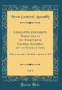 Legislative Documents Submitted to the Fourteenth General Assembly, of the State of Iowa, Vol. 1