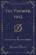 The Premier, 1923, Vol. 1 (Classic Reprint)