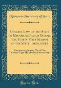 General Laws of the State of Minnesota Passed During the Thirty-First Session of the State Legislature