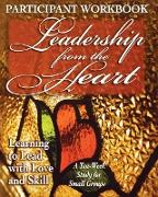 Leadership from the Heart - Participant Workbook