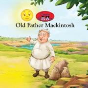 Old Father Mackintosh