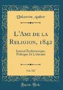 L'Ami de la Religion, 1842, Vol. 115: Journal Ecclésiastique, Politique Et Littéraire (Classic Reprint)