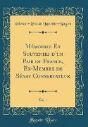 Mémoires Et Souvenirs d'un Pair de France, Ex-Membre de Sénat Conservateur, Vol. 1 (Classic Reprint)