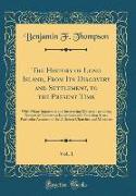 The History of Long Island, From Its Discovery and Settlement, to the Present Time, Vol. 1