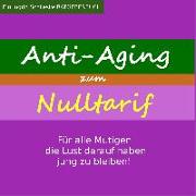 Anti Aging zum Nulltarif