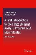 A First Introduction to the Finite Element Analysis Program MSC Marc/Mentat
