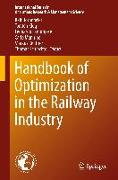 Handbook of Optimization in the Railway Industry