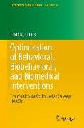 Optimization of Behavioral, Biobehavioral, and Biomedical Interventions