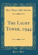 The Light Tower, 1944 (Classic Reprint)