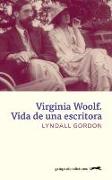 Virginia Woolf : vida de una escritora