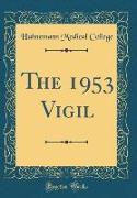 The 1953 Vigil (Classic Reprint)